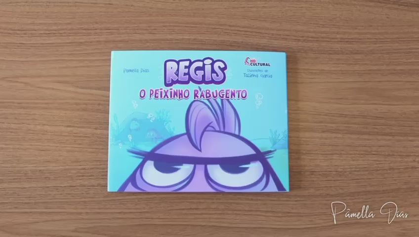 REGIS O PEIXINHO RABUGENTO