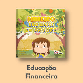 Livro Infantil "Dinheiro Não Nasce em Árvore"