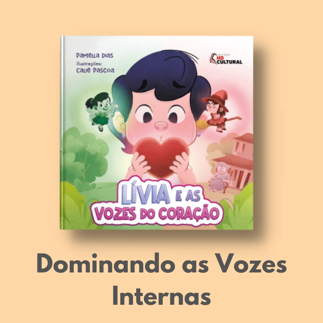 Livro Infantil "Lívia e as Vozes do Coração" - Controle dos pensamentos