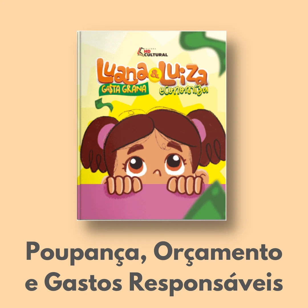 Livro Infantil "Luana Gasta Grana e Luiza Economiza"