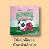 Livro Infantil "O Jogador e a Bailarina" - Controle de hábitos