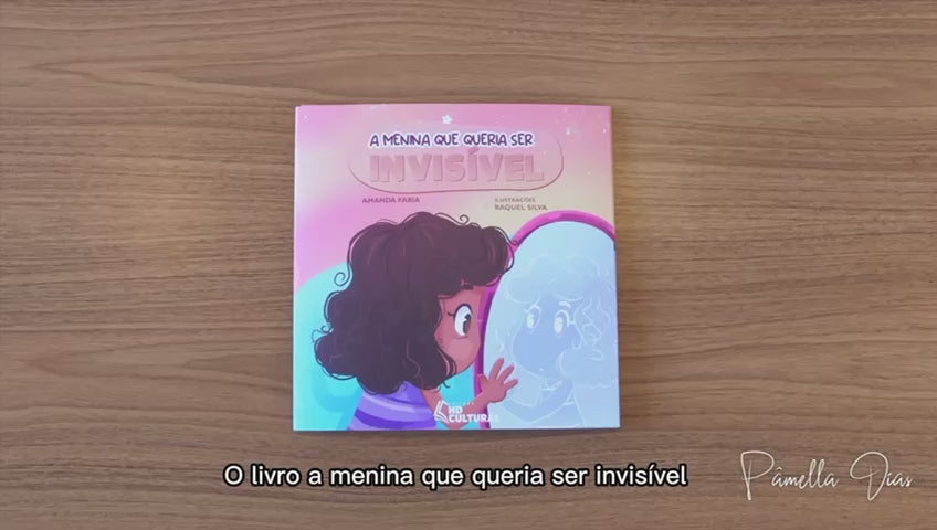 Livro Infantil "A Menina Que Queria Ser Invisível" - Racismo